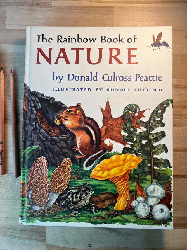 The Rainbow Book of Nature - D.C. Peattie, Rudolf Freund Illustrations