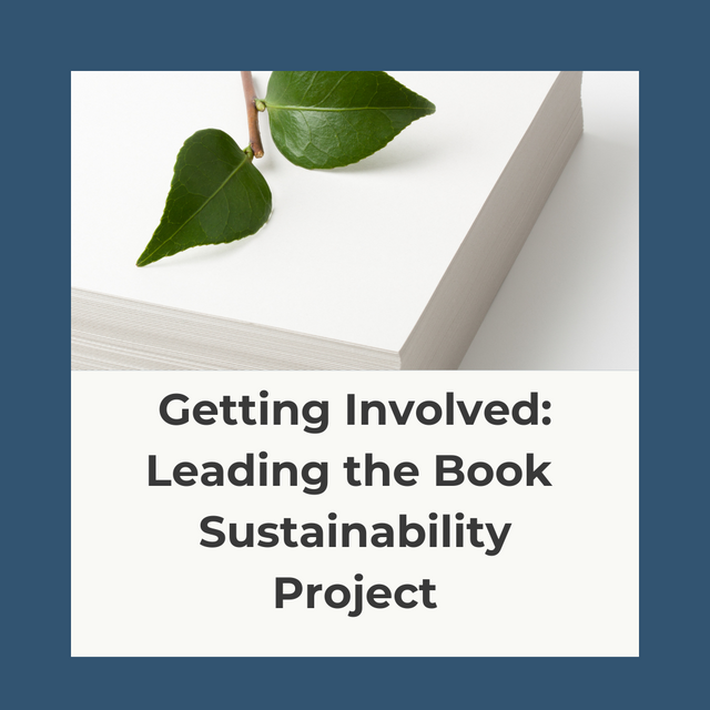 Getting Involved: Leading the Book Sustainability Project
