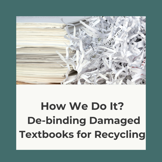 How We Do It? De-binding Damaged Textbooks for Recycling