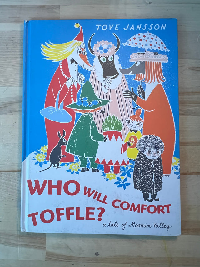 Who Will Comfort Toffle? ~ Tove Jansson ~ Picture Book
